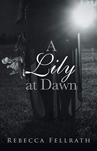 9781490814681: A Lily at Dawn