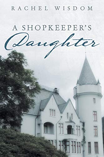 9781490815428: A Shopkeeper's Daughter