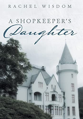 9781490815435: A Shopkeeper's Daughter