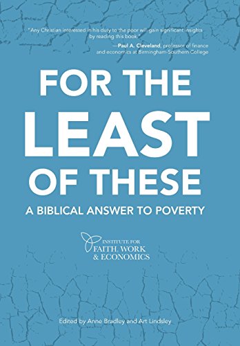 Stock image for For the Least of These: A Biblical Answer to Poverty for sale by Irish Booksellers