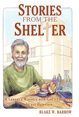 9781490825205: Stories from the Shelter: A Lawyer's Ministry with God's Children Who Are Homeless