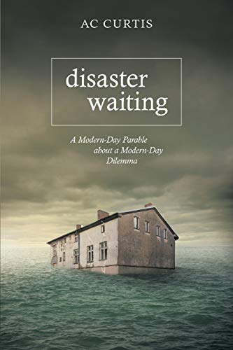 Stock image for Disaster Waiting: A Modern Day Parable about a Modern Day Dilemma for sale by Chiron Media