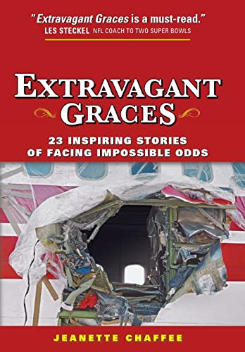 9781490829784: Extravagant Graces: 23 Inspiring Stories of Facing Impossible Odds