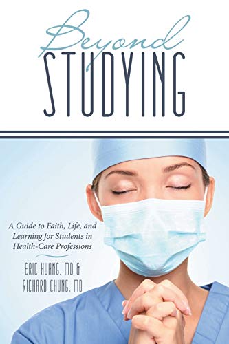 Beispielbild fr Beyond Studying: A Guide to Faith, Life, and Learning for Students in Health-Care Professions zum Verkauf von SecondSale