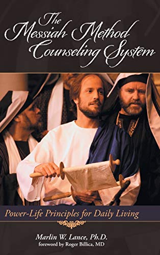 9781490832272: The Messiah Method Counseling System: Power-Life Principles for Daily Living