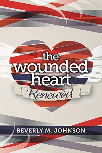 Beispielbild fr The Wounded Heart Renewed zum Verkauf von Chiron Media