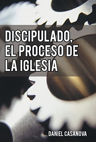 9781490832586: Discipulado, El Proceso de La Iglesia