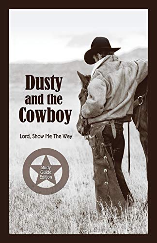 Beispielbild fr Dusty and the Cowboy: Lord, Show Me the Way zum Verkauf von Chiron Media