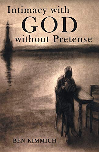 Beispielbild fr Intimacy with God Without Pretense zum Verkauf von Chiron Media