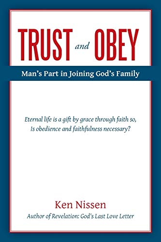 Stock image for Trust and Obey: Man's Part in Joining God's Family for sale by Chiron Media