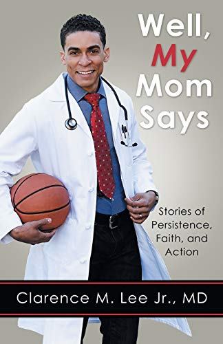 Beispielbild fr Well, My Mom Says .: Stories of Persistence, Faith, and Action zum Verkauf von Chiron Media