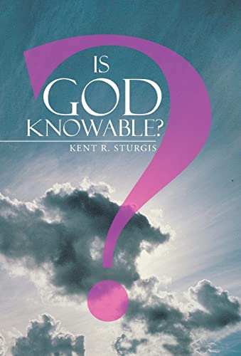 9781490836133: Is God Knowable?