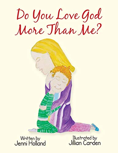 Beispielbild fr Do You Love God More Than Me? zum Verkauf von Chiron Media