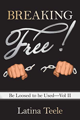 Stock image for Breaking Free Be Loosed to be UsedVol II 2 for sale by PBShop.store US