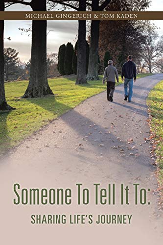 Stock image for Someone To Tell It To: Sharing Life's Journey for sale by BooksRun