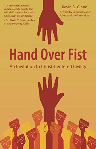 Stock image for Hand Over Fist: An Invitation to Christ-Centered Civility for sale by ThriftBooks-Atlanta