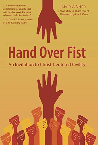 9781490840222: Hand Over Fist: An Invitation to Christ-Centered Civility