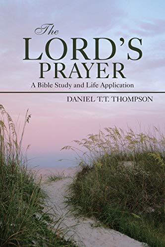 9781490841656: The Lord's Prayer: A Bible Study and Life Application