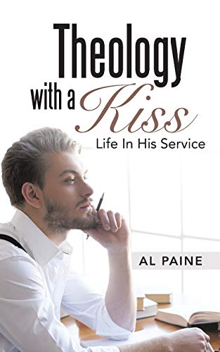 Beispielbild fr Theology with a Kiss: Life in His Service zum Verkauf von Chiron Media