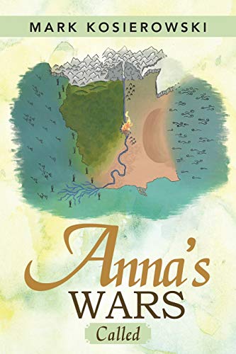 9781490842349: Anna s Wars: Called