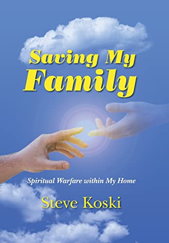 Beispielbild fr Saving My Family Spiritual Warfare Within My Home zum Verkauf von PBShop.store US