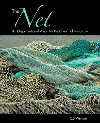 Beispielbild fr The Net : An Organizational Vision for the Church of Tomorrow zum Verkauf von Better World Books