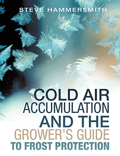 Beispielbild fr Cold Air Accumulation and the Grower's Guide to Frost Protection zum Verkauf von ThriftBooks-Atlanta