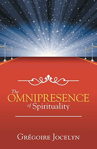 9781490849669: The Omnipresence of Spirituality
