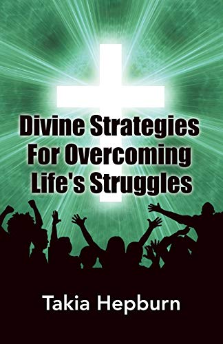 Beispielbild fr Divine Strategies For Overcoming Life's Struggles zum Verkauf von Chiron Media