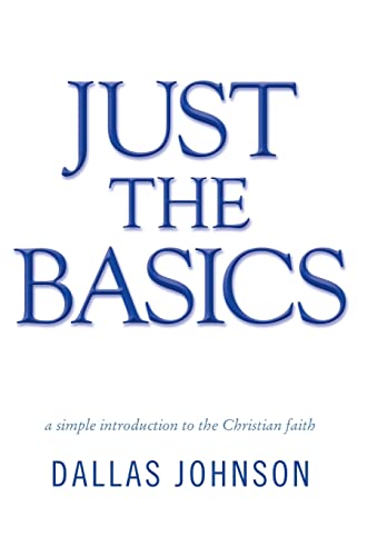 Stock image for Just the Basics a simple introduction to the Christian faith for sale by PBShop.store US