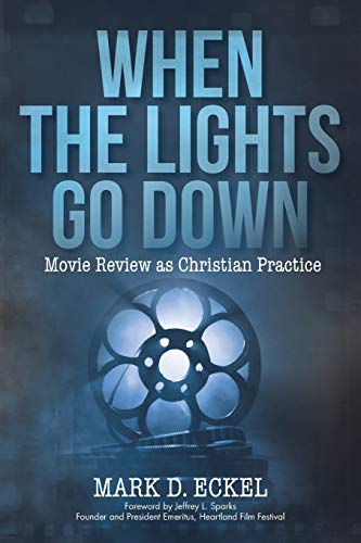 Stock image for When the Lights Go Down: Movie Review as Christian Practice for sale by Redux Books