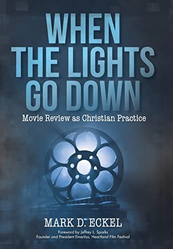 Stock image for When the Lights Go Down Movie Review as Christian Practice for sale by PBShop.store US
