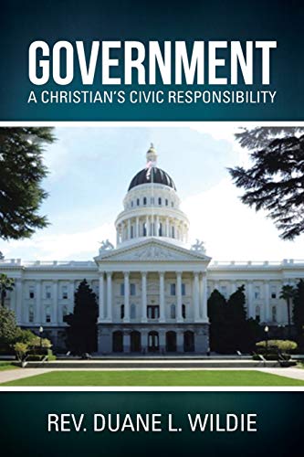 9781490854229: Government: A Christian's Civic Responsibility