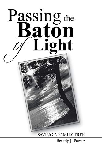 Beispielbild fr Passing the Baton of Light: Saving a Family Tree zum Verkauf von HPB-Diamond