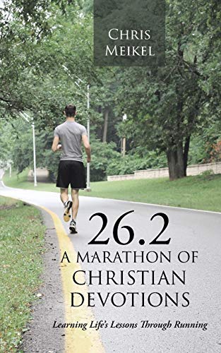 Beispielbild fr 26.2 - A Marathon of Christian Devotions: Learning Life's Lessons Through Running zum Verkauf von Chiron Media