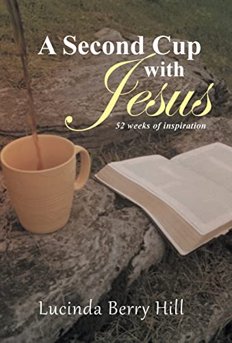 Stock image for A Second Cup with Jesus 52 weeks of inspiration for sale by PBShop.store US