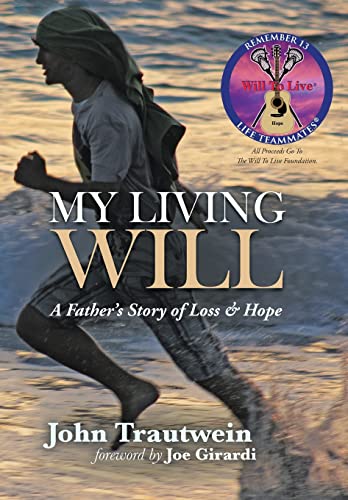 Imagen de archivo de My Living Will: A Father's Story of Loss & Hope a la venta por Books Unplugged