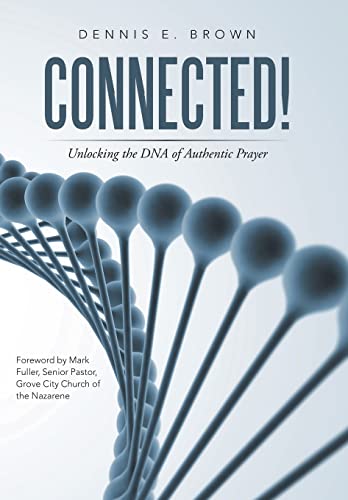 Stock image for Connected Unlocking the DNA of Authentic Prayer for sale by PBShop.store US