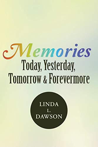Stock image for Memories Today, Yesterday, Tomorrow & Forevermore for sale by Chiron Media