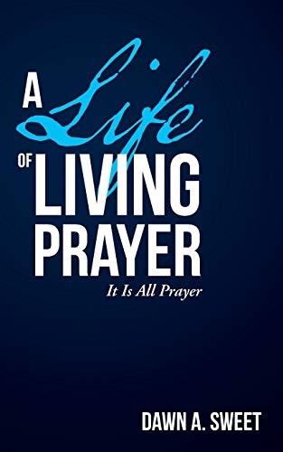 Stock image for A Life of Living Prayer: It Is All Prayer for sale by Chiron Media