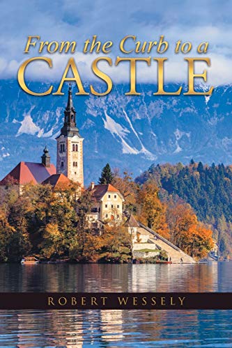 Beispielbild fr From the Curb to a Castle zum Verkauf von Chiron Media