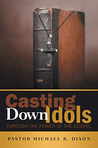Stock image for Casting Down Idols: Through the Power of the Gospel for sale by Chiron Media