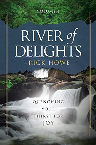 9781490869193: River of Delights, Volume 1: Quenching Your Thirst For Joy