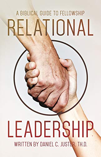 Stock image for Relational Leadership: A Biblical Guide to Fellowship for sale by SecondSale