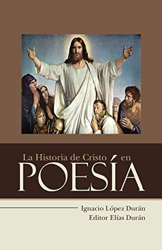 9781490871059: La Historia de Cristo en Poesa