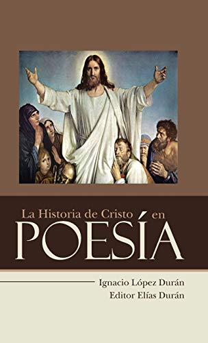 Stock image for La Historia de Cristo en Poesa for sale by PBShop.store US