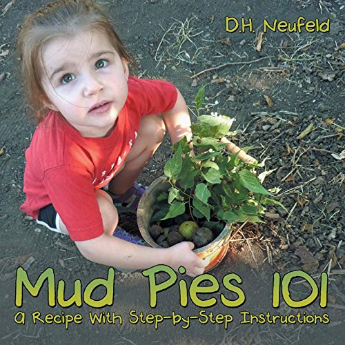 Stock image for Mud Pies 101: A Recipe With Step-by-Step Instructions for sale by Once Upon A Time Books