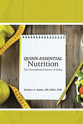 Stock image for Quinn-Essential Nutrition: The Uncomplicated Science Of Eating for sale by St Vincent de Paul of Lane County