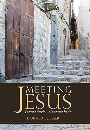 9781490875415: Meeting Jesus: Common People. . .uncommon Stories