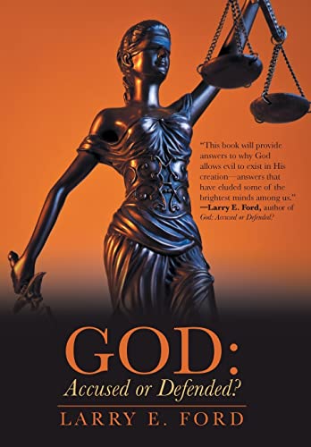 Stock image for God: Accused or Defended?: Solving the Unsolvable Paradox for sale by Ergodebooks